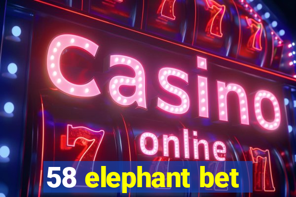 58 elephant bet