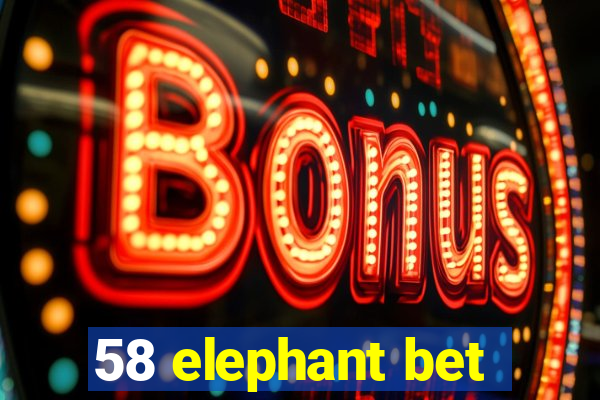 58 elephant bet