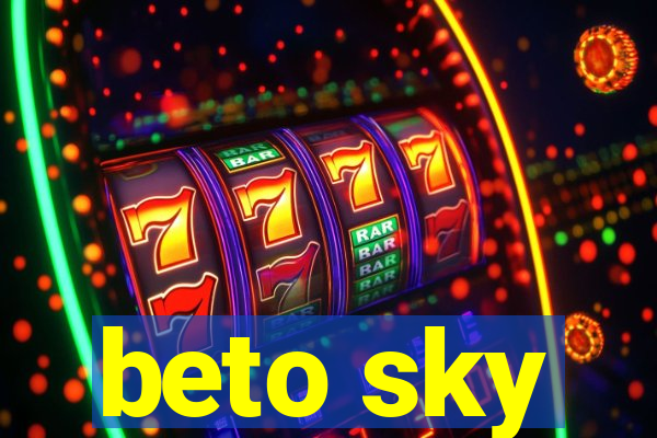 beto sky