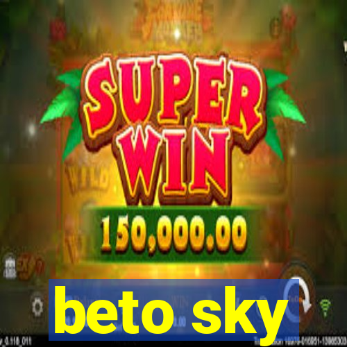 beto sky