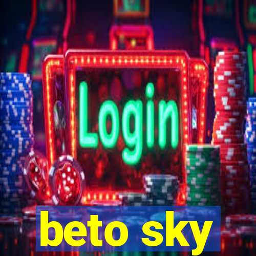 beto sky