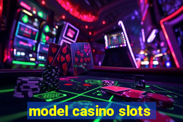 model casino slots