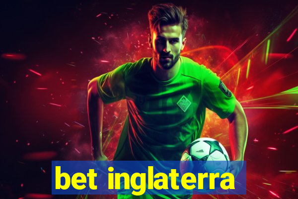 bet inglaterra