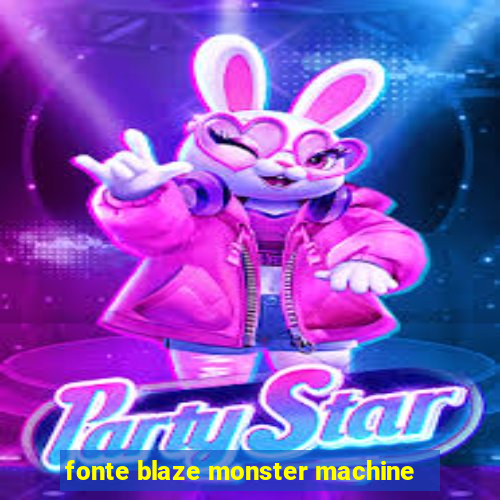 fonte blaze monster machine