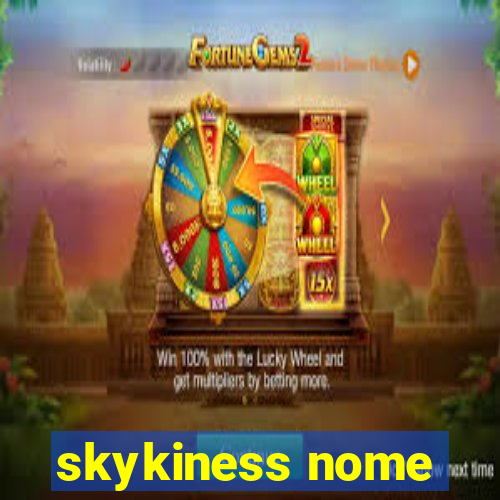 skykiness nome