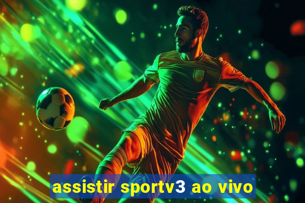 assistir sportv3 ao vivo