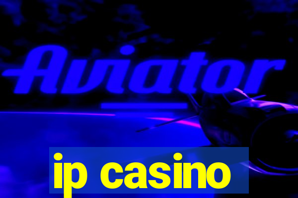 ip casino