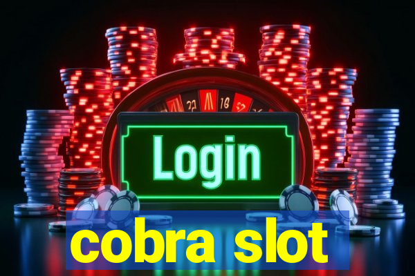 cobra slot