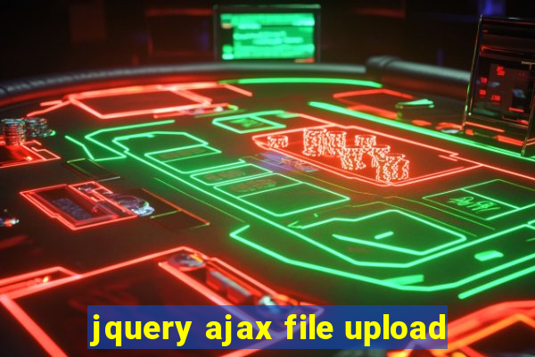 jquery ajax file upload