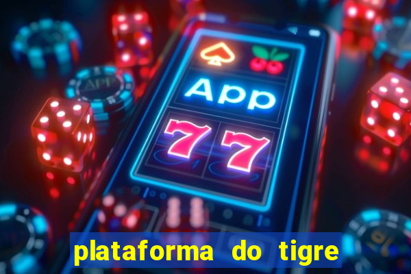 plataforma do tigre de 1 real