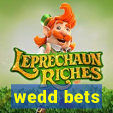 wedd bets