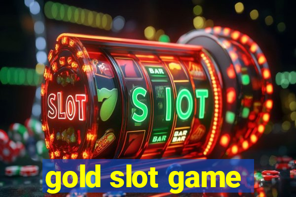 gold slot game