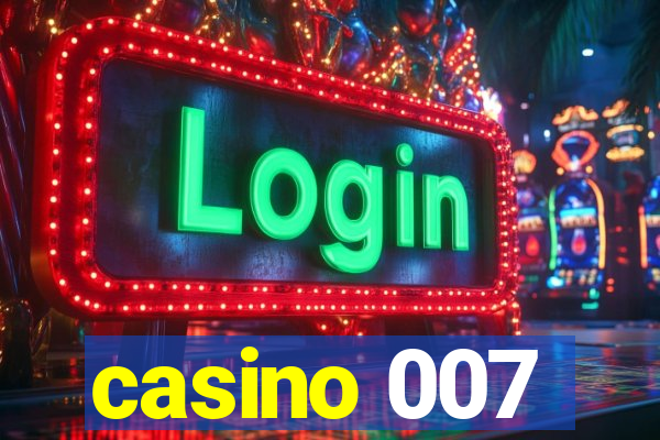 casino 007