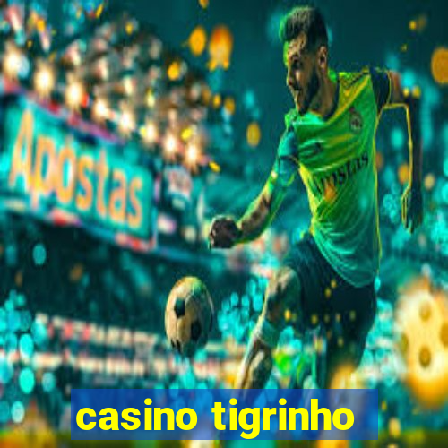 casino tigrinho