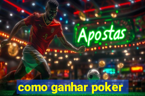 como ganhar poker