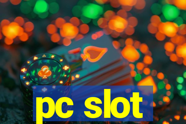 pc slot