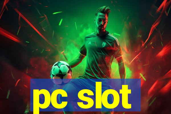 pc slot