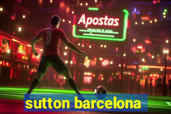 sutton barcelona