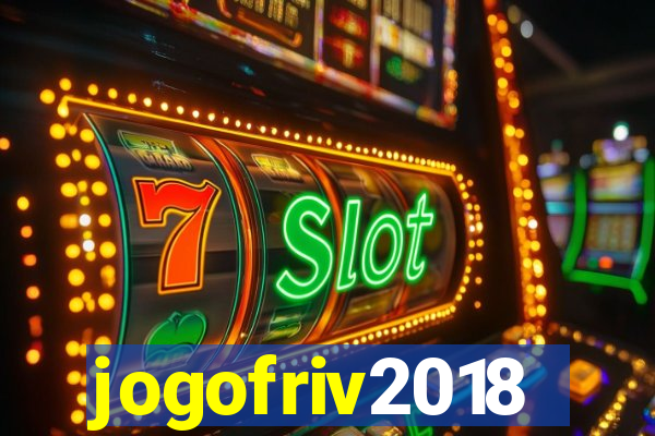 jogofriv2018