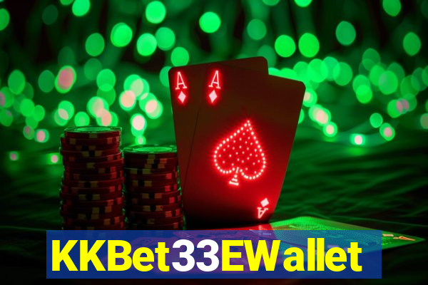 KKBet33EWallet