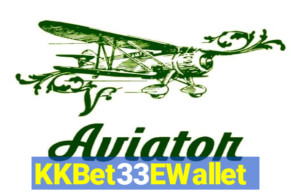 KKBet33EWallet