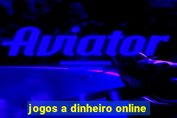 jogos a dinheiro online