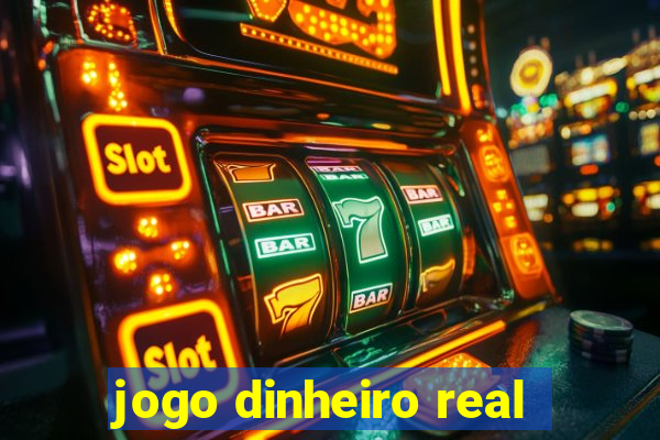 jogo dinheiro real