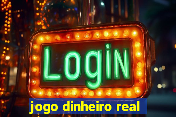 jogo dinheiro real