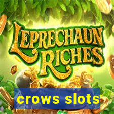 crows slots