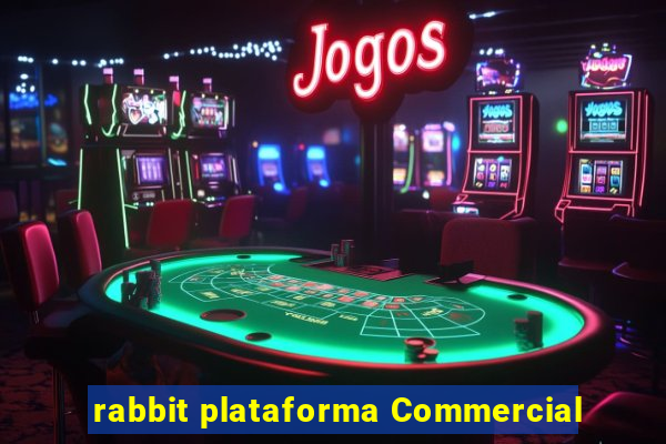 rabbit plataforma Commercial