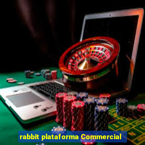 rabbit plataforma Commercial