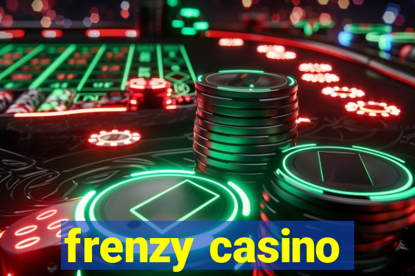 frenzy casino