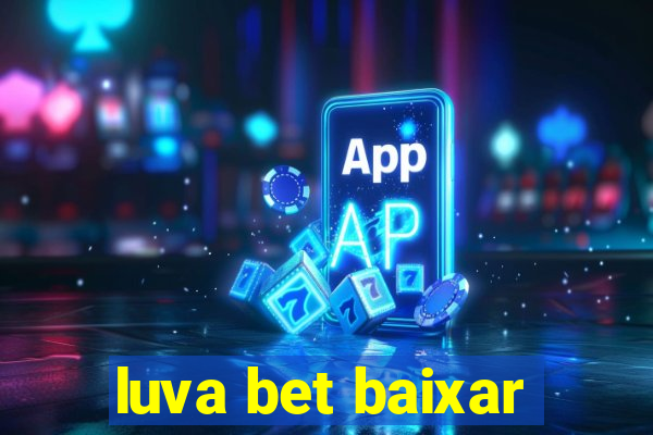 luva bet baixar