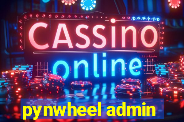 pynwheel admin