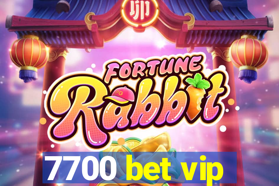 7700 bet vip