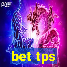 bet tps