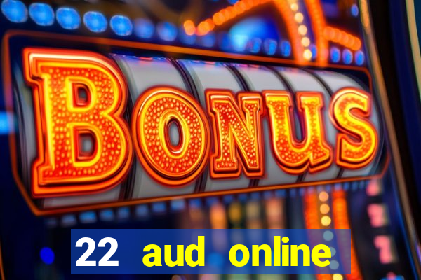 22 aud online casino e wallet