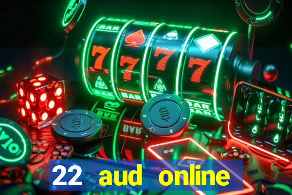 22 aud online casino e wallet