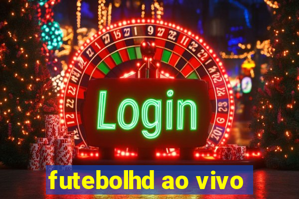 futebolhd ao vivo