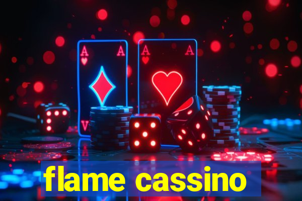 flame cassino