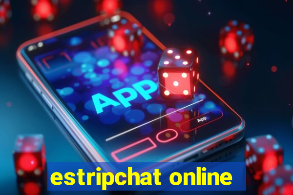 estripchat online