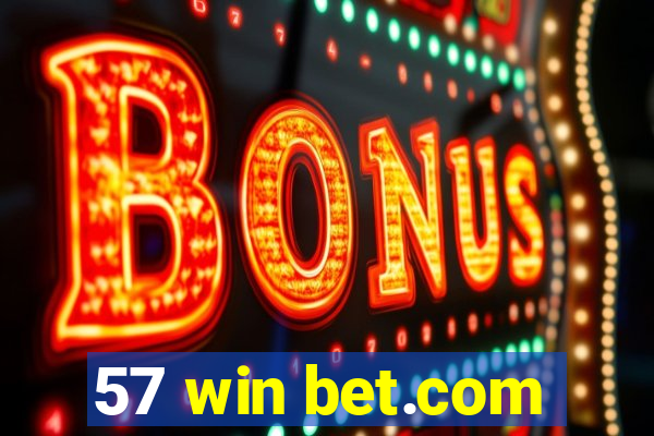 57 win bet.com