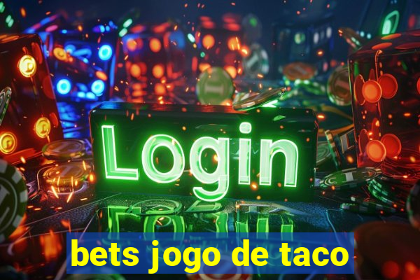 bets jogo de taco