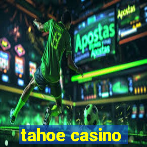 tahoe casino