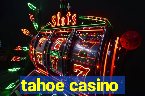 tahoe casino