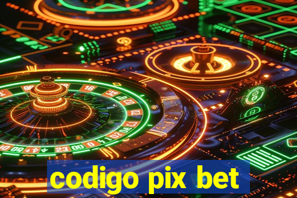 codigo pix bet