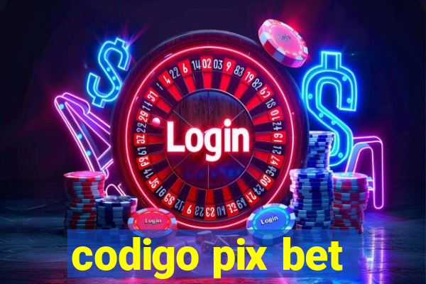 codigo pix bet