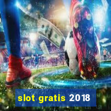 slot gratis 2018