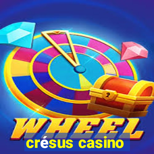 crésus casino