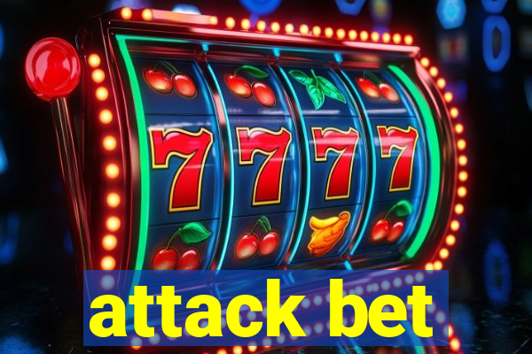 attack bet